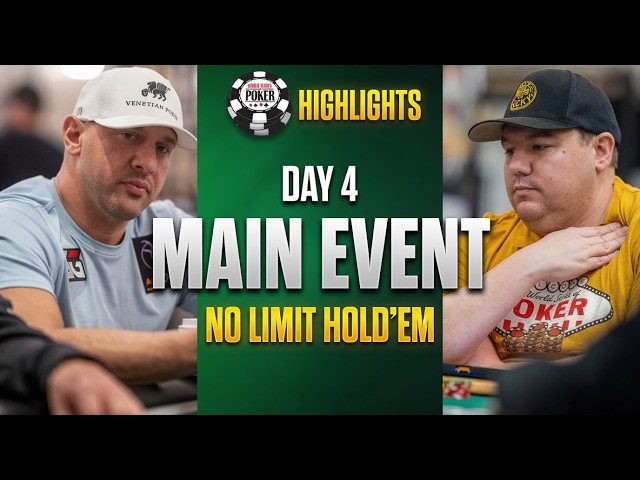 HIGHLIGHTS | $10,000 Main Event | Day 4