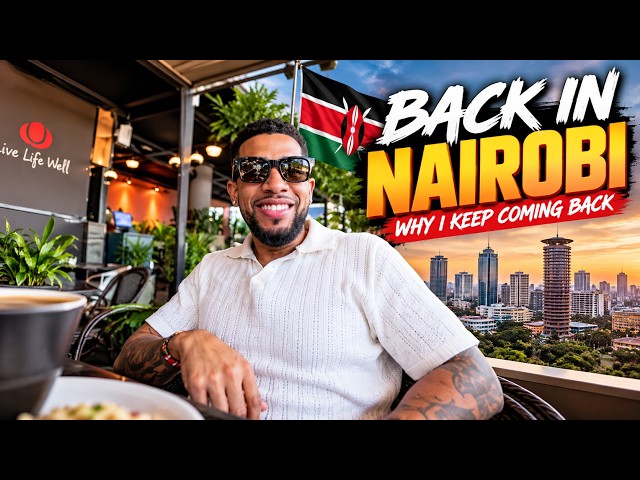 Why I Keep Coming Back to Nairobi 🇰🇪 | I’m Back in Kenya