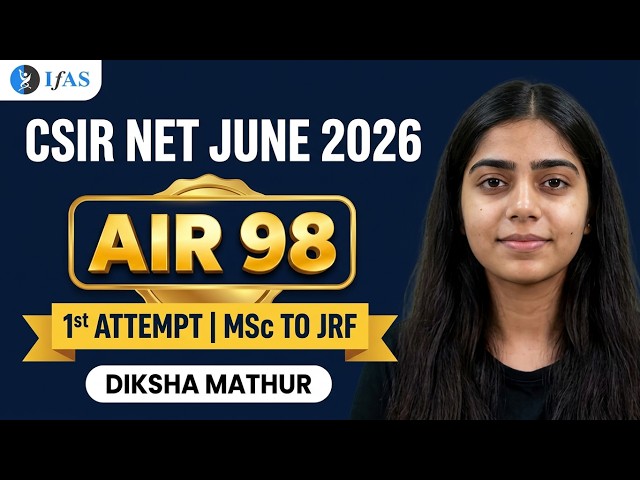 CSIR NET Life Science Topper Talk June 2026 I DIKSHA MATHUR I JRF All India Rank 98