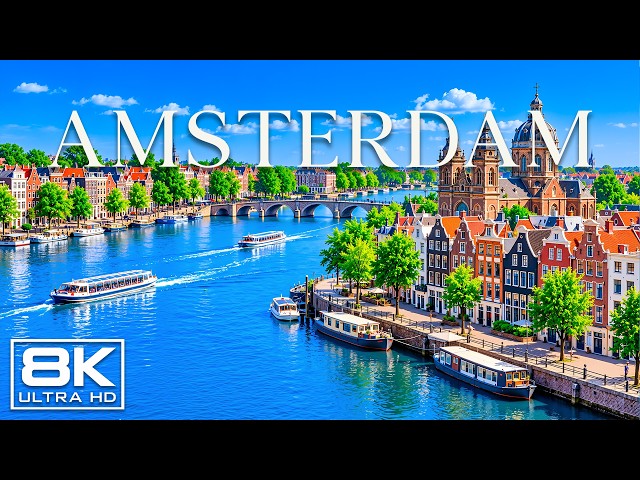 Amsterdam 8K 🇳🇱 | The Most Beautiful Places in Amsterdam – Canals, Streets & Hidden Gems