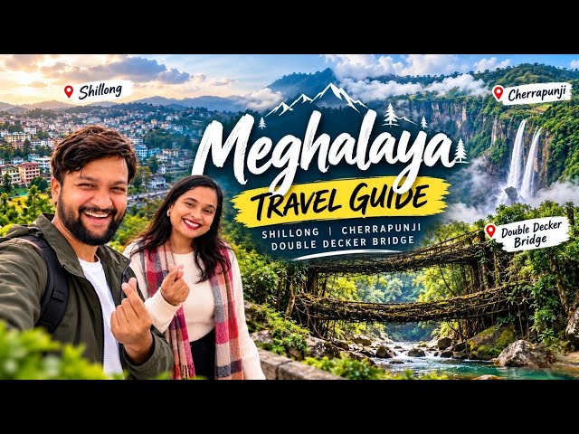 Meghalaya Travel Guide | Shillong | Cherrapunji | Double Decker Root Bridge Trek | Meghalaya Tour