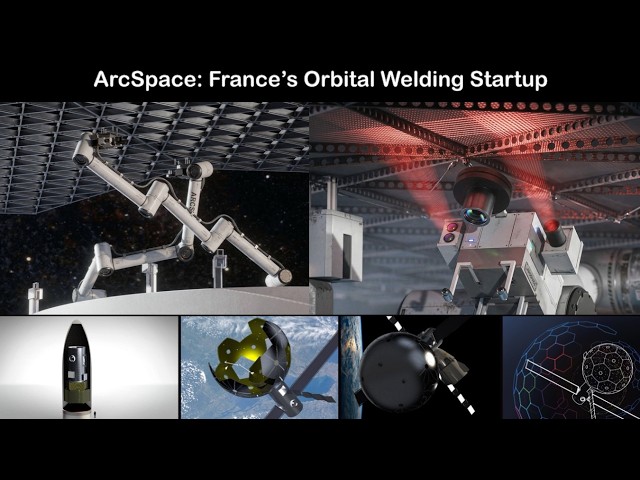 ArcSpace: France's Orbital Welding Startup