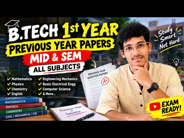 B.Tech 1st Year Previous Year Papers | Mid & Sem Exams — Complete Guide