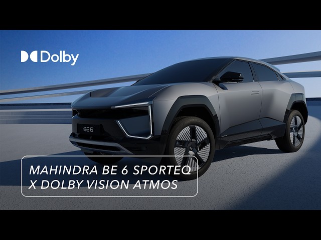 Experience Mahindra BE 6 SPORTEQ | India's First EV with Dolby Vision and Dolby Atmos
