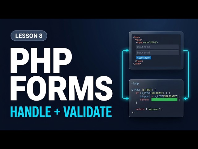 Lesson 8: PHP Form Handling & HTML Forms