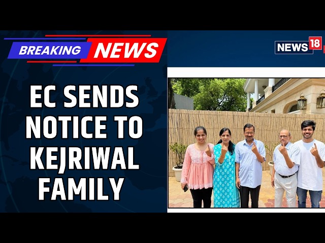Election Commission Issues Notice to Arvind Kejriwal and Family Over Voter List Discrepancies | N18