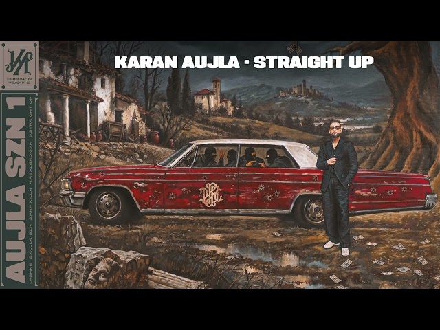 Straight Up (Official Audio) Karan Aujla  | Mxrci  | Aujla Szn 1