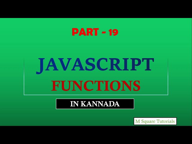 #19 | Functions | JavaScript Tutorial for Beginners | in Kannada