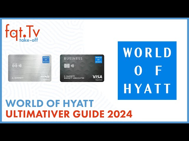 World Of Hyatt ultimativer Guide 2024 - Was ist eine Meile wert? Welche Hyatt Kreditkarte als Deutsc