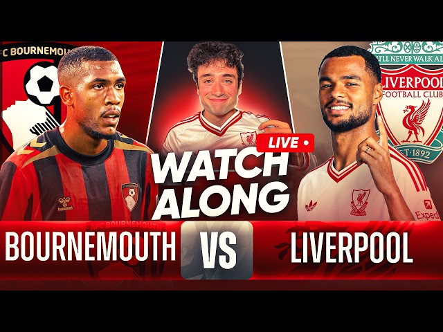 BOURNEMOUTH VS LIVERPOOL LIVE WATCHALONG!!