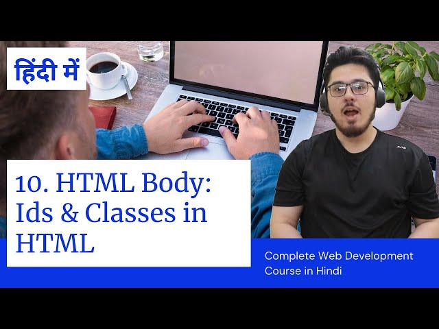 HTML Tutorial: Ids & Classes in HTML | Web Development Tutorials #10