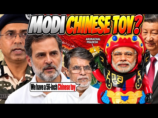 MODI: CHINA’S TOY? ARUNACHAL TRUTH BY ITBP DIRECTOR GENERAL | RAHUL GANDHI