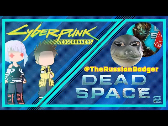 CyberPunk Edge Runner react to Dead space