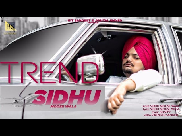 Trend (Official Video) - Sidhu Moose Wala | Snappy | Latest Punjabi Song 2018 | HIT SANGEET