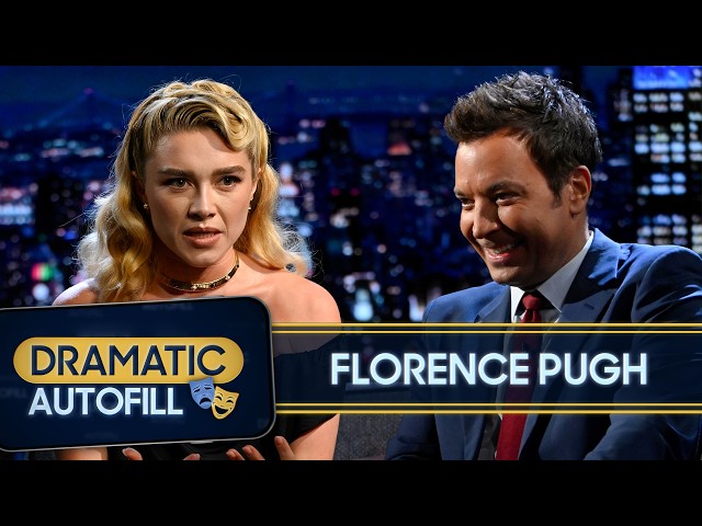 Dramatic Autofill with Florence Pugh | The Tonight Show Starring Jimmy Fallon