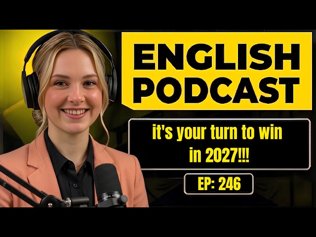 Watch This Before 2027 | English Podcast for Learning English | Speak English with Confidence