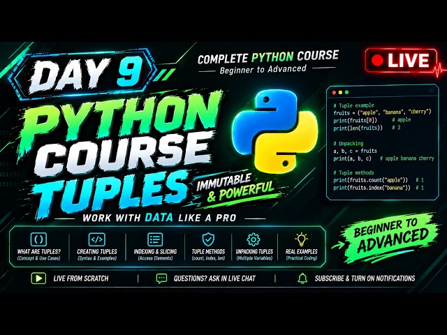 🔴 LIVE — Complete Python Course Day 9: Tuples & Sets  | Immutability & Set Operations Explained