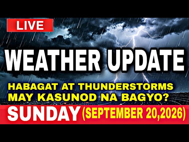 Weather Forecast Today September 20,2026 | MALALAKAS NA THUNDERSTORM AT HABAGAT MAGPAPAULAN SA HAPON