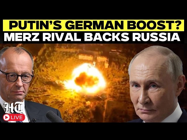 Putin Vs Ukraine LIVE | Is Germany Turning Against Ukraine? Merz Rival Embraces Russia | Merz