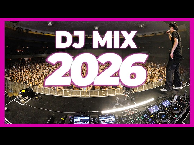 DJ MIX 2026 - Remixes & Mashups of Popular Songs 2026 | DJ Remix Club Music Disco Dance Song 2025