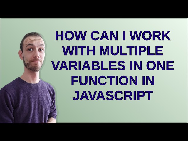 How can I work with multiple variables in one Function in Javascript