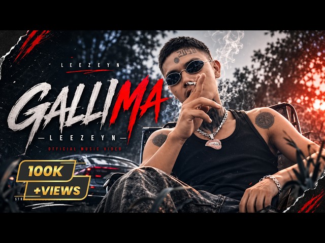 LEEZEYN - GALLIMA - OFFICIAL MV - [NEPALI RAP SONG 2026]