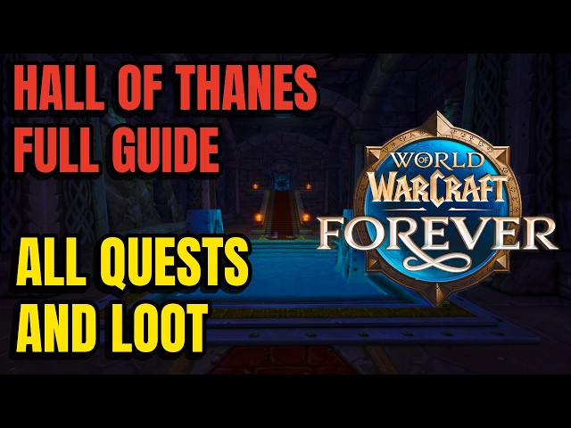 HALL OF THANES Full QUEST, BOSS, & LOOT Guide | Classic+ | WoW Forever
