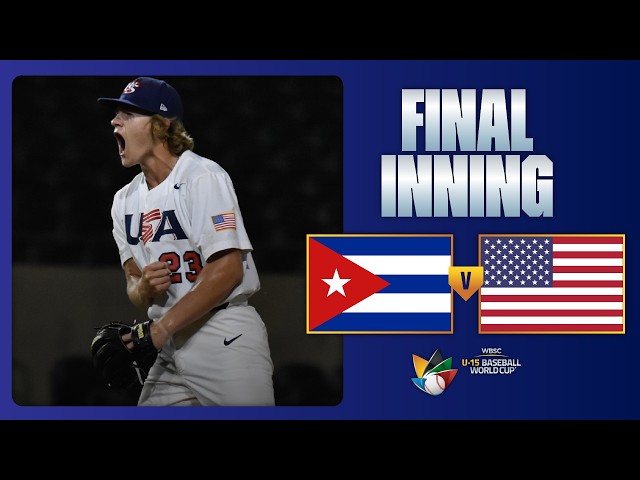 FINAL INNING | Cuba vs USA WBSC U-15 Baseball World Cup 2022 Championship Final
