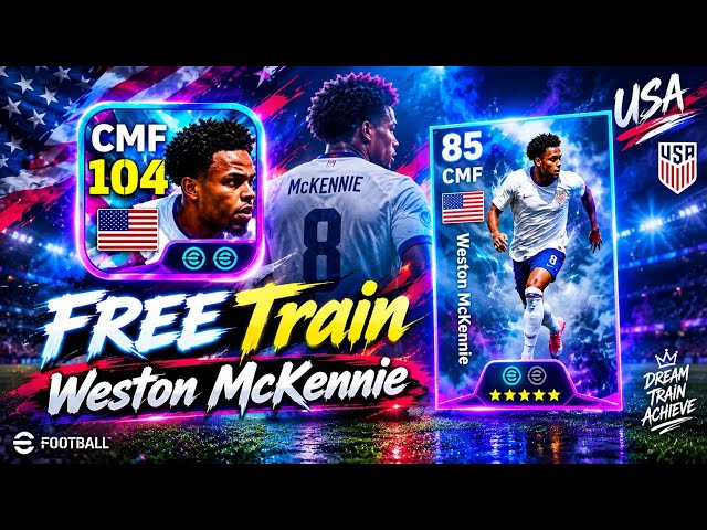 How to FREE Show Time Epic Weston Mckennie 104 Training Guide in efootball 2027🤠