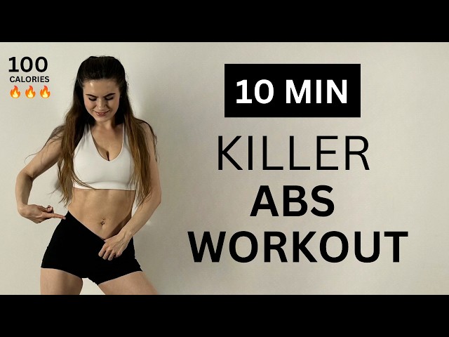 10 MIN KILLER ABS WORKOUT – Burn Belly Fat & Sculpt Your Core | No Equipment
