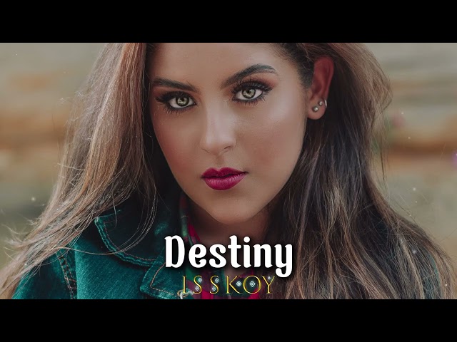 ISSKOY - Destiny ( Original Mix )