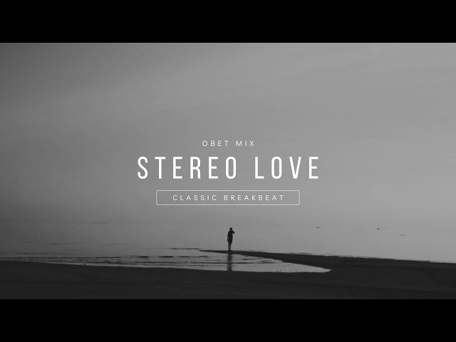 STEREO LOVE STADIUM BREAKBEAT