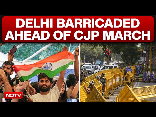 CJP Protest LIVE | Delhi Police Barricades Delhi | Tiranga March Faces Curbs at Connaught Place