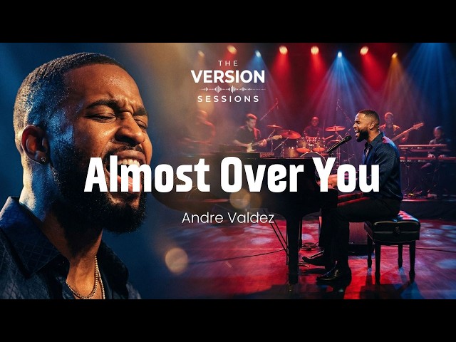 The Version Sessions – Almost Over You – (Cover by Andre Valdez)