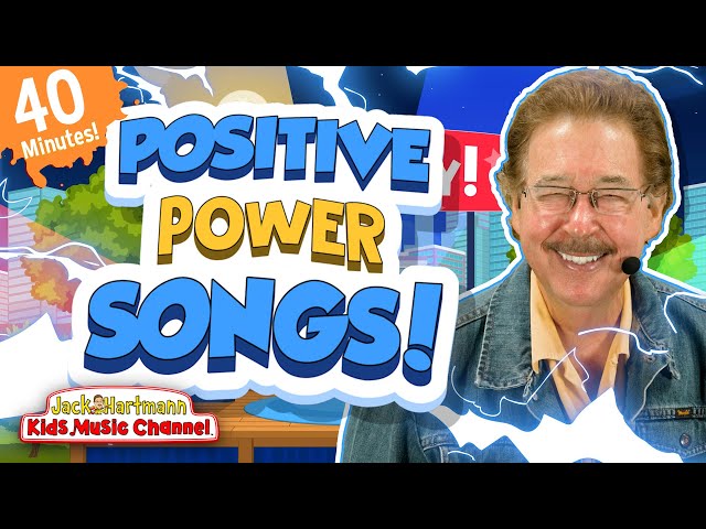 Positive Power Songs! | 40 Minutes of Positive Songs for Kids | Jack Hartmann