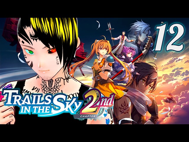 [LIVE] Taking the Next Ship Outta Grancel | Trails in the Sky 2nd Chapter