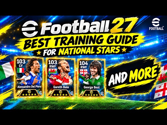 🔥 BEST TRAINING GUIDE FOR NATIONAL ALL-STARS! | eFootball 27 ⚡