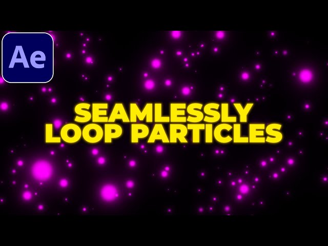 How to Loop Particles in After Effects | Particles Background Tutorial | No Plugins