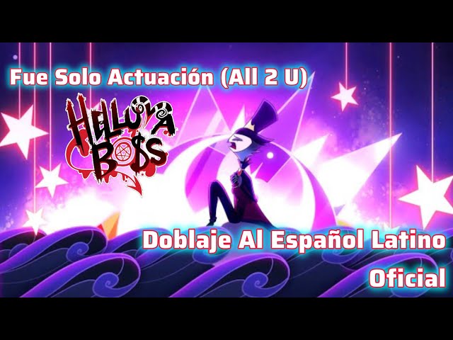 HELLUVA BOSS: Fue Solo Actuación (All 2 U/The Mother**cker) Español Latino Oficial 