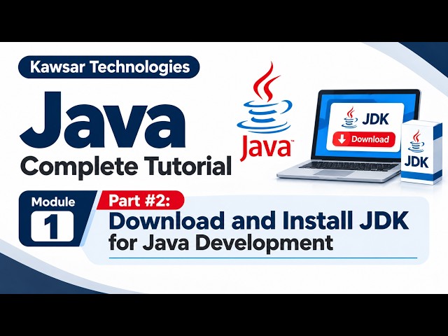 JAVA COMPLETE TUTORIAL 2026 | MODULE 1—BASIC JAVA | Download & Install JDK (PART 2)