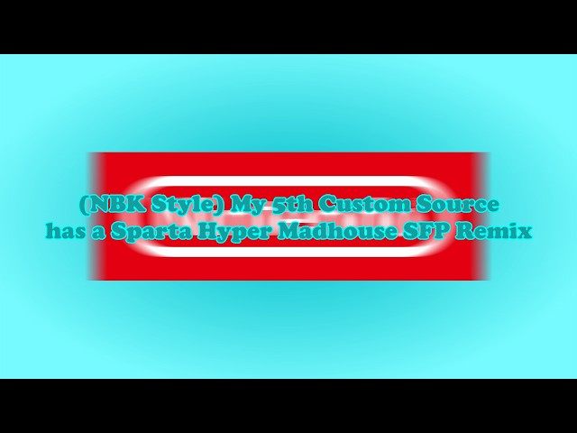 (NBK Style) My 5th Custom Source has a Sparta Hyper Madhouse SFP Remix