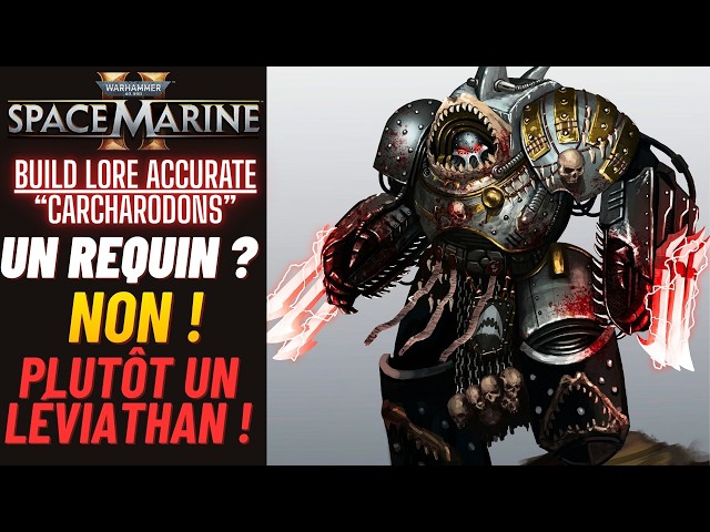 Space Marine 2 - Build Lore Accurate "Carcharodons" - Un Requin ? Non. UN LEVIATHAN B*TCH !