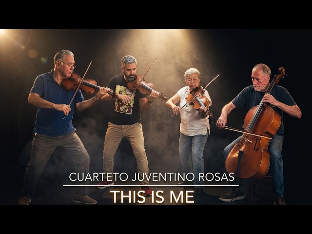 Cuarteto Juventino Rosas - This Is Me (The Greatest Showman song)
