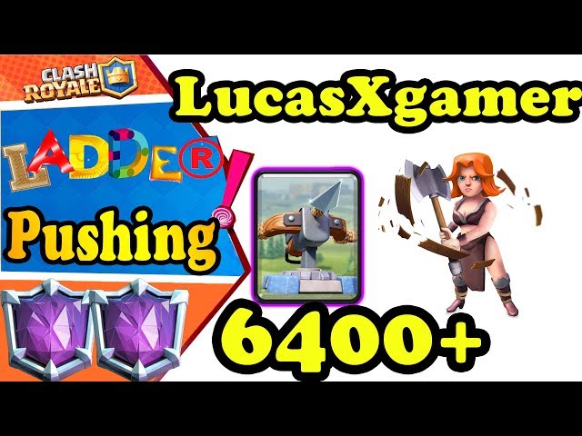 LucasXgamerCR  6400+  gameplays Ladder Push Clash Royale