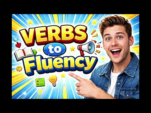 VERBS to Fluency