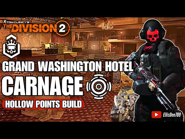 Escalation Grand Washington Hotel | CARNAGE Hollow Points Tank Support Build - The Division 2