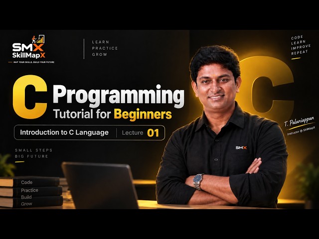 C Programming Tutorial for Beginners | Introduction to C Language | Lecture 01 | SkillMapX
