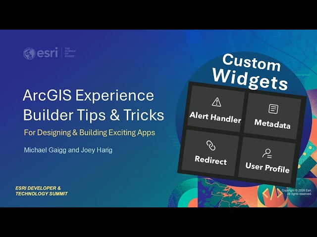 ArcGIS Experience Builder: Tips & Tricks for Designing & Building Exciting Apps | #EsriDevTech2026