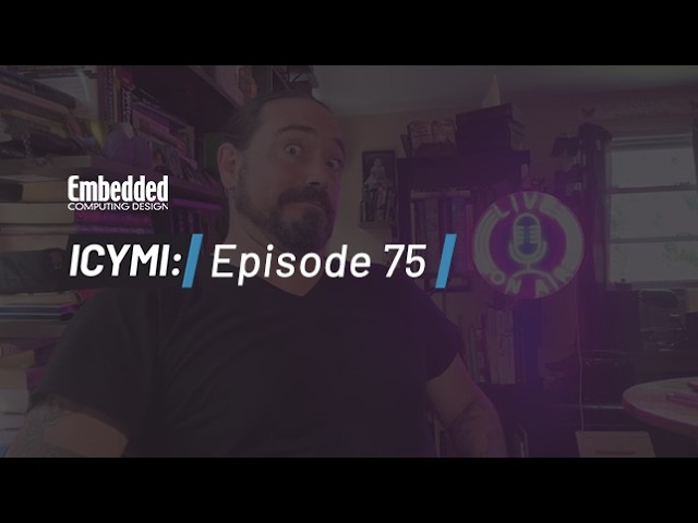 ICYMI Ep75: Alif Semiconductor, Analog Devices, Arm, Arrow, Microchip