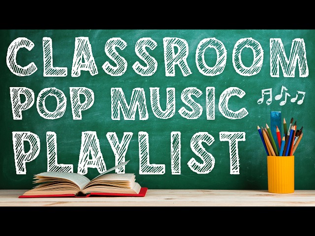Clean Pop Music 2026 - Clean Pop Music for Classrooms - Clean Music Playlist
